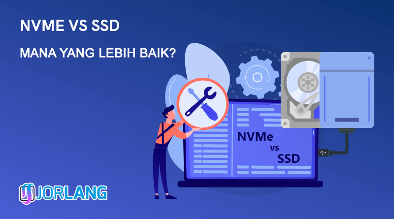 NVMe vs SSD Mana yang lebih Cepat di 2023